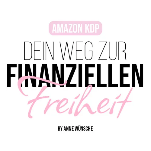 Covergrafik des Angebots AMAZON KDP Dein Weg zur finanziellen Freiheit