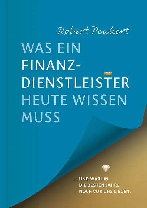Buchcover Was ein Finanzdienstleister heute wissen muss von Robert Peukert